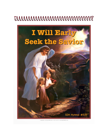 Visualized Song Book: I Will Early Seek the Savior